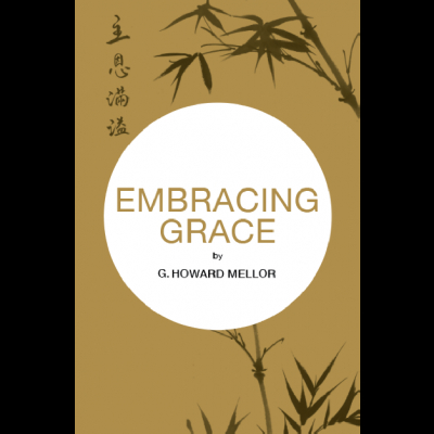 Embracing Grace - Howard Mellor